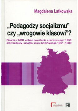 Pedagodzy socjalizmu czy wrogowie klasowi?