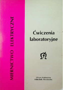 Miernictwo elektryczne ćwiczenia laboratoryjne
