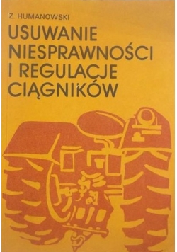 Usuwanie niesprawności i regulacje ciągników