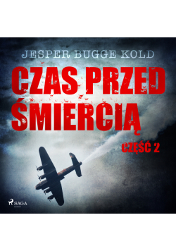 Czas przed śmiercią. Czas przed śmiercią: część 2 (#2)