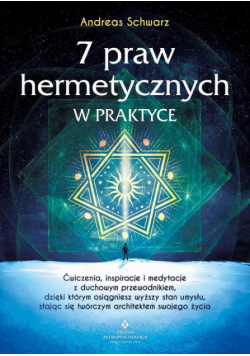 7 praw hermetycznych w praktyce
