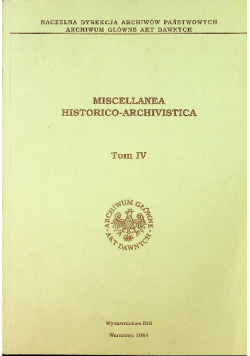 Miscellanea Historico Archivistica Tom IV