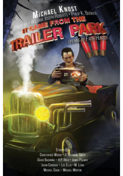 It Came From The Trailer Park