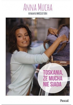 Toskania że mucha nie siada