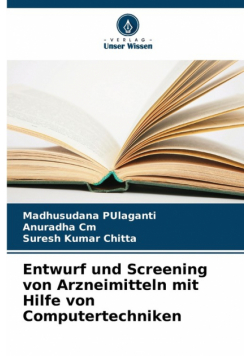 Entwurf und Screening von Arzneimitteln mit Hilfe von Computertechniken