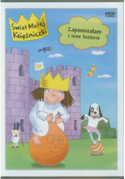 Świat Małej Księżniczki Zapomniałam i inne historie