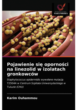 Pojawienie się oporności na linezolid w izolatach gronkowców