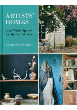 Artists' Homes Live/Work Spaces for Modern Makers