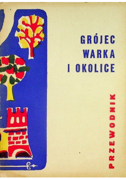 Przewodnik Grójec Warka i Okolice