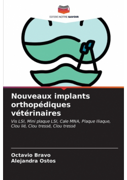 Nouveaux implants orthopédiques vétérinaires