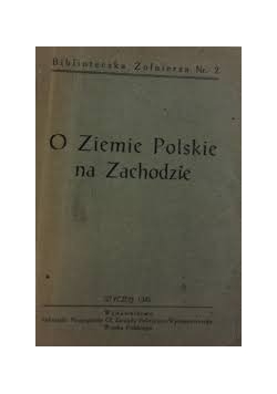 O Ziemie Polskie na Zachodzie, 1945r.