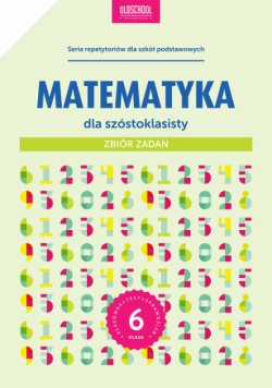 Matematyka dla szóstoklasisty Zbiór zadań