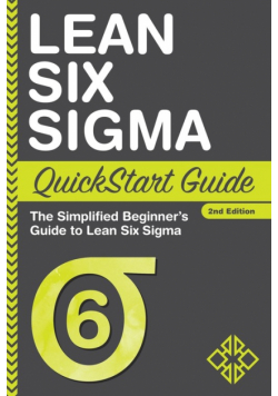 Lean Six Sigma QuickStart Guide