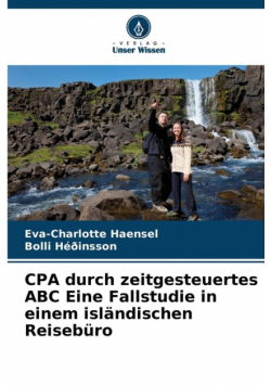 CPA durch zeitgesteuertes ABC Eine Fallstudie in einem isländischen Reisebüro