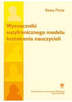 Wyznaczniki eutyfronicznego modelu kształcenia..
