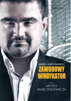 Zawodowy windykator Tom I Model Marcinkiewicza