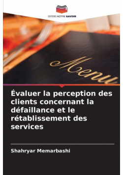 Évaluer la perception des clients concernant la défaillance et le rétablissement des services