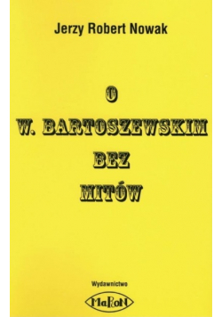 O w Bartoszewskim bez Mitów