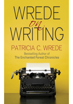 Wrede on Writing