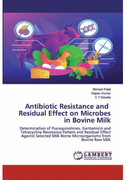 Antibiotic Resistance and Residual Effect on Microbes in Bovine Milk