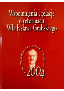 Wspomnienia i relacje o reformach Władysława Grabskiego