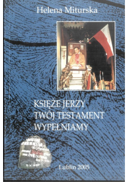 Książe Jerzy twój testament wypełniamy