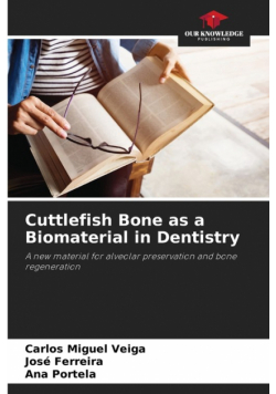 Cuttlefish Bone as a Biomaterial in Dentistry