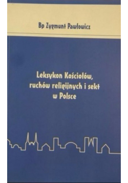 Leksykon Kościołów, ruchów religijnych i sekt w Polsce