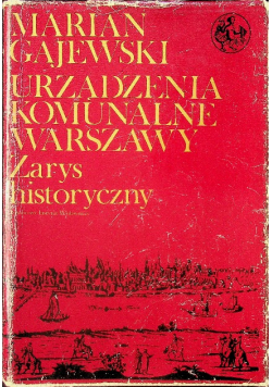 Urządzenia komunalne Warszawy zarys historyczny
