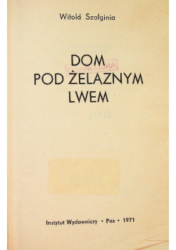 Dom pod żelaznym lwem