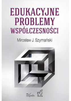 Edukacyjne problemy współczesności