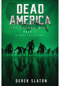 Dead America - The Second Week Part One - 6 Book Collection