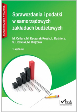 Wojtczak Małgorzata - Sprawozdania i podatki w samorządowych zakładach budżetowych