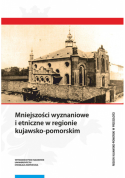 Mniejszości wyznaniowe i etniczne w regionie kujawsko-pomorskim