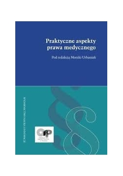 Praktyczne aspekty prawa  medycznego