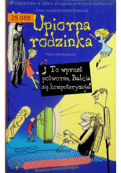 Upiorna rodzinka To wprost potworna Babcia się komputeryzuje