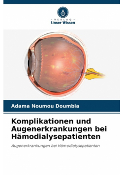 Komplikationen und Augenerkrankungen bei Hämodialysepatienten
