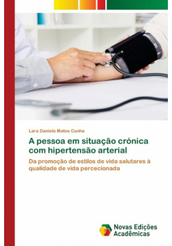 A pessoa em situação crónica com hipertensão arterial