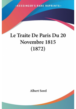 Le Traite De Paris Du 20 Novembre 1815 (1872)