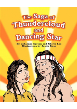 The Saga of Thundercloud and Dancing Star