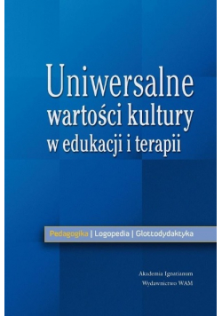 Uniwersalne wartości kultury w edukacji i terapii