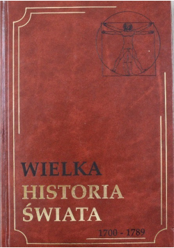 Wielka Historia Świata Tom XIII 1700 1789