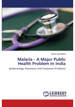 Malaria - A Major Public Health Problem In India