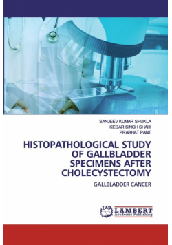 Histopathological Study Of Gallbladder Specimens After Cholecystectomy