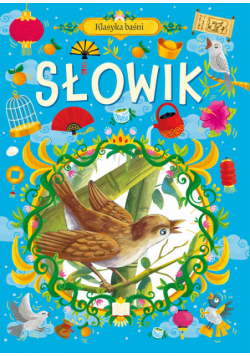 Słowik. Klasyka baśni