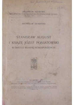 Stanisław August i książę Józef Poniatowski w świetle własnej korespondencji, 1904 r.