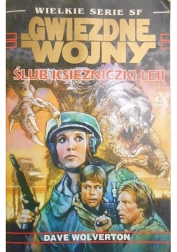Gwiezdne Wojny. Ślub księżniczki Leii