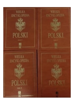 Wielka encyklopedia Polski, tom 1-4