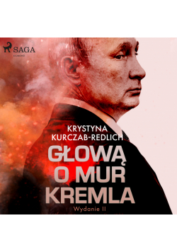 Głową o mur Kremla