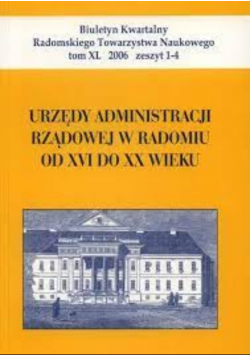 Urzędy administracji rządowej w Radomiu od XVI do XX wieku